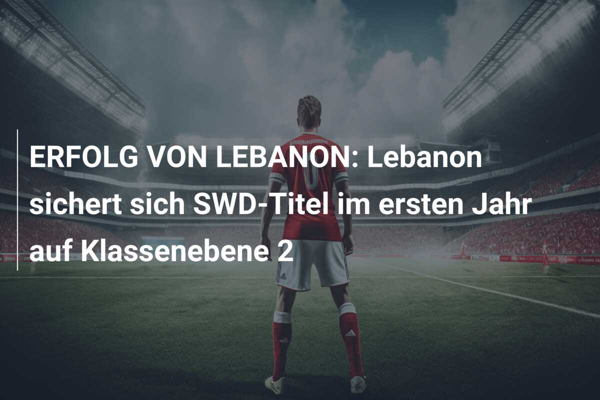 ERFOLG VON LEBANON: Lebanon sichert sich SWD-Titel im ersten Jahr auf Klassenebene 2