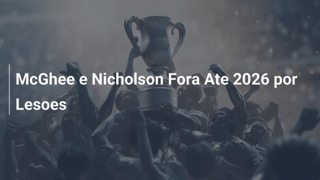 McGhee e Nicholson Fora Ate 2026 por Lesoes