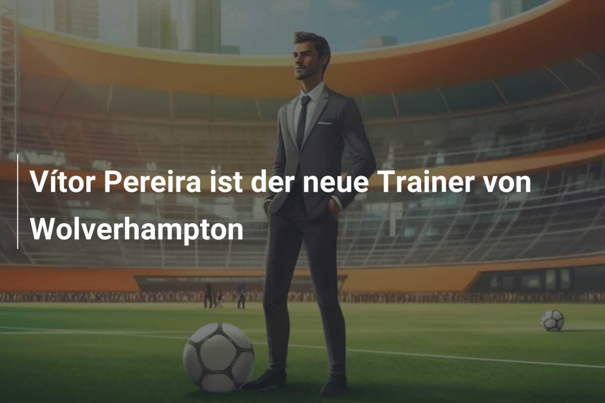 Vítor Pereira ist der neue Trainer von Wolverhampton