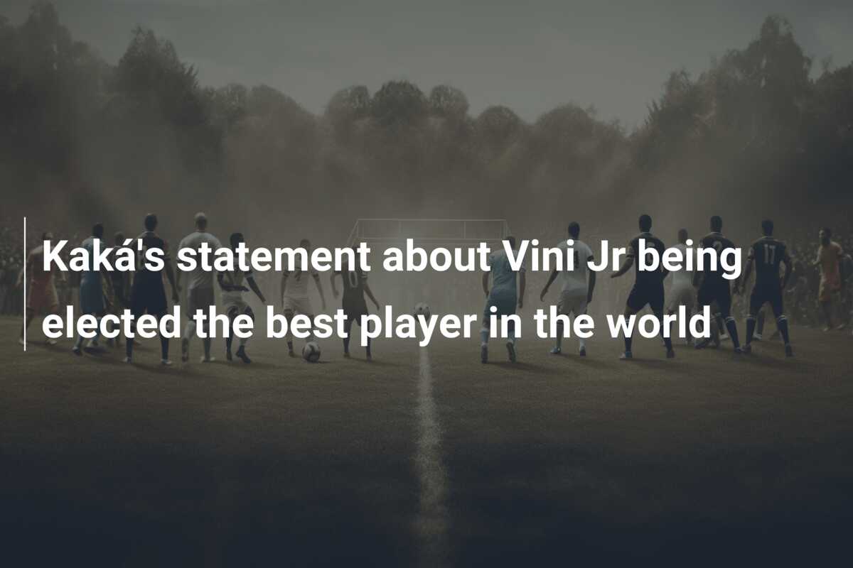 Kaká’s statement about Vini Jr being elected the best player in the world