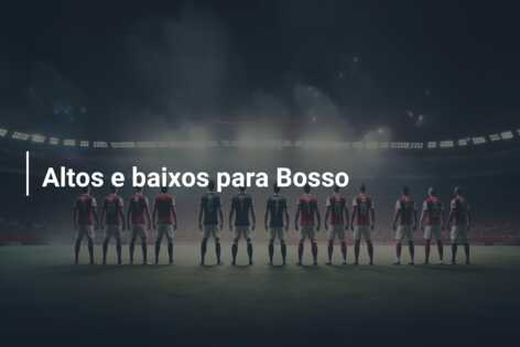 Altos e baixos para Bosso