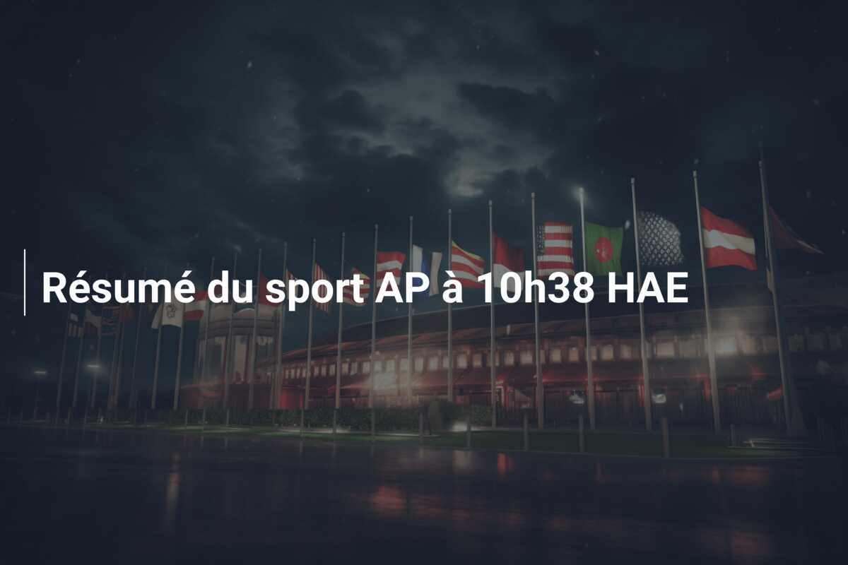 Résumé du sport AP à 10h38 HAE