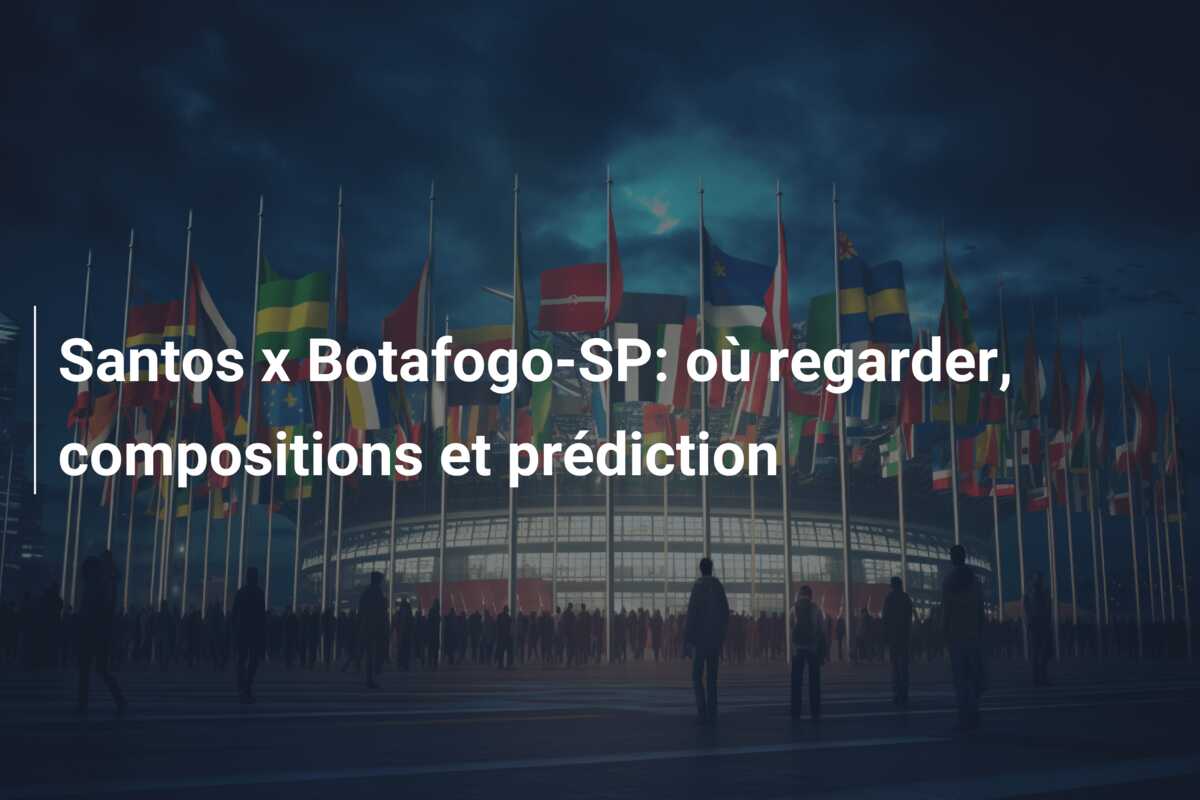 Santos x Botafogo-SP: où regarder, compositions et prédiction