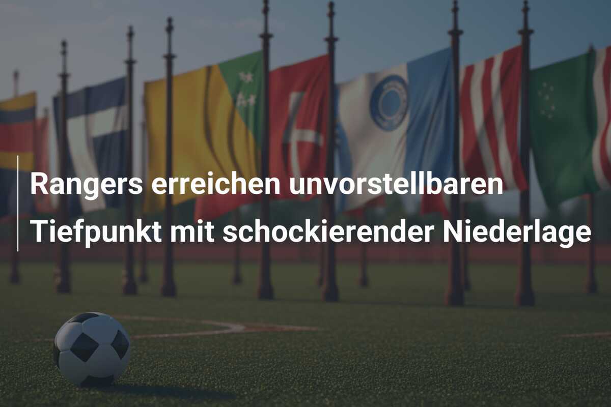 Rangers erreichen unvorstellbaren Tiefpunkt mit schockierender Niederlage