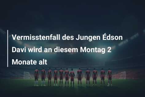 Vermisstenfall des Jungen Édson Davi wird an diesem Montag 2 Monate alt