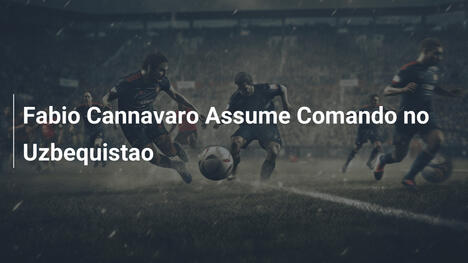 Fabio Cannavaro Assume Comando no Uzbequistao
