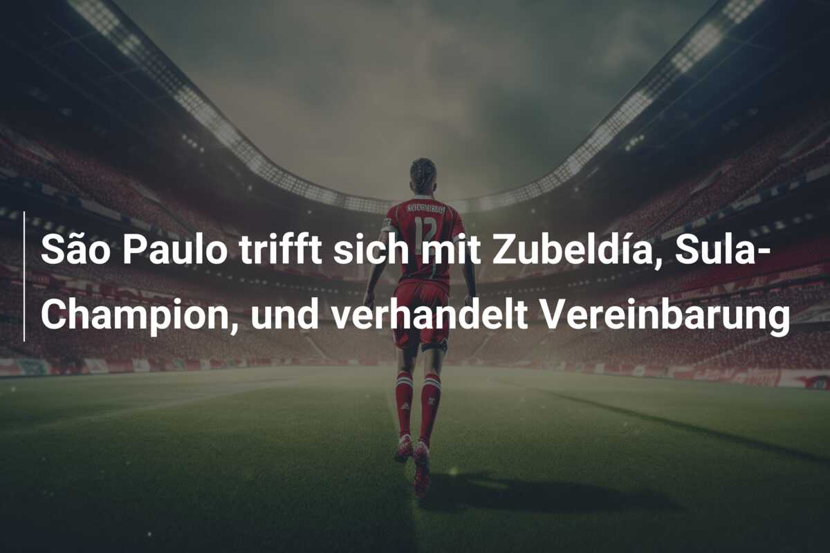 São Paulo trifft sich mit Zubeldía, Sula-Champion, und verhandelt Vereinbarung
