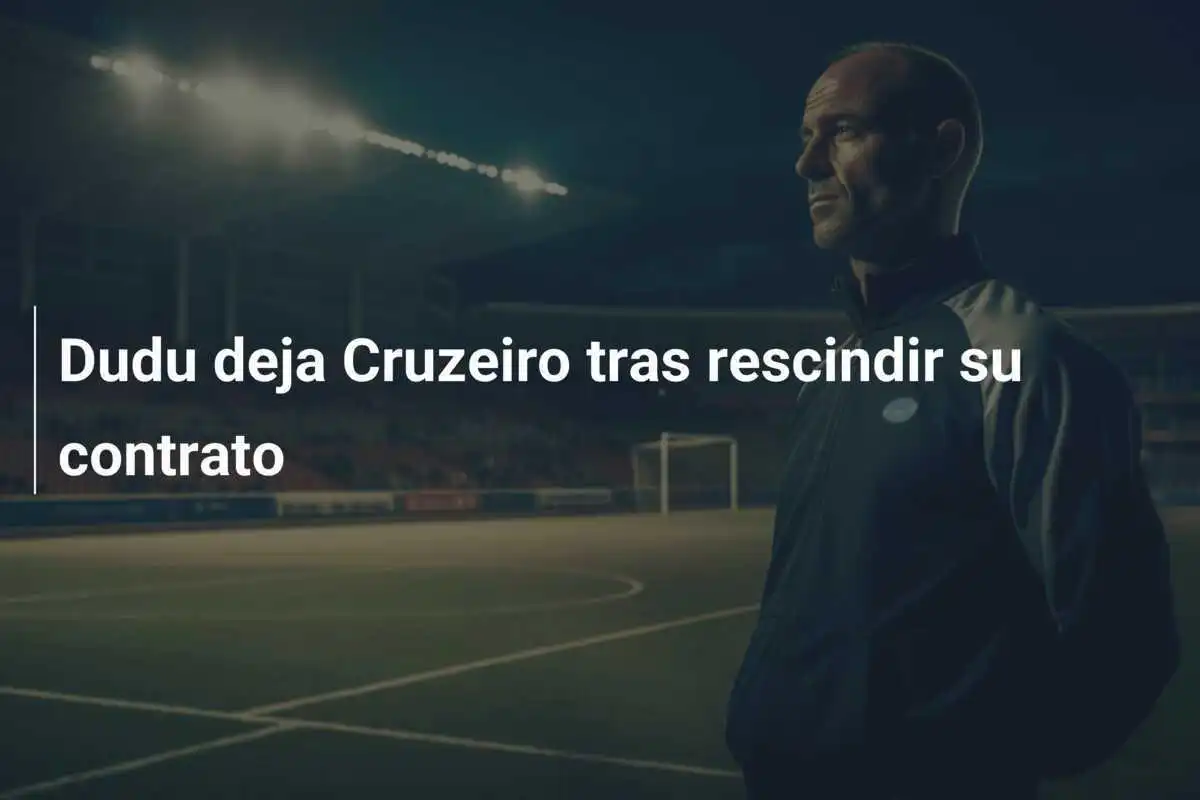 Dudu deja Cruzeiro tras rescindir su contrato