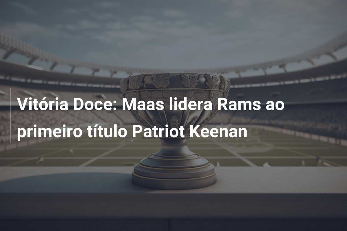 Vitória Doce: Maas lidera Rams ao primeiro título Patriot Keenan