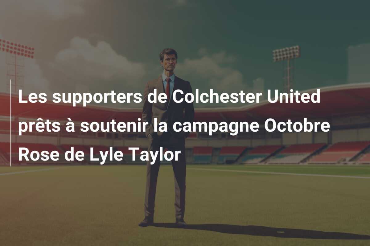 Les supporters de Colchester United prêts à soutenir la campagne Octobre Rose de Lyle Taylor