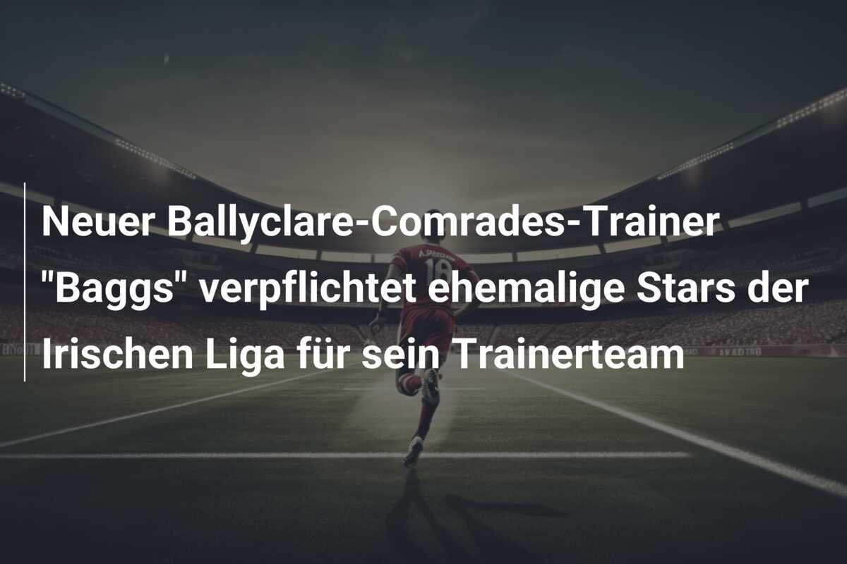 Neuer Ballyclare-Comrades-Trainer "Baggs" verpflichtet ehemalige Stars der Irischen Liga für sein Trainerteam
