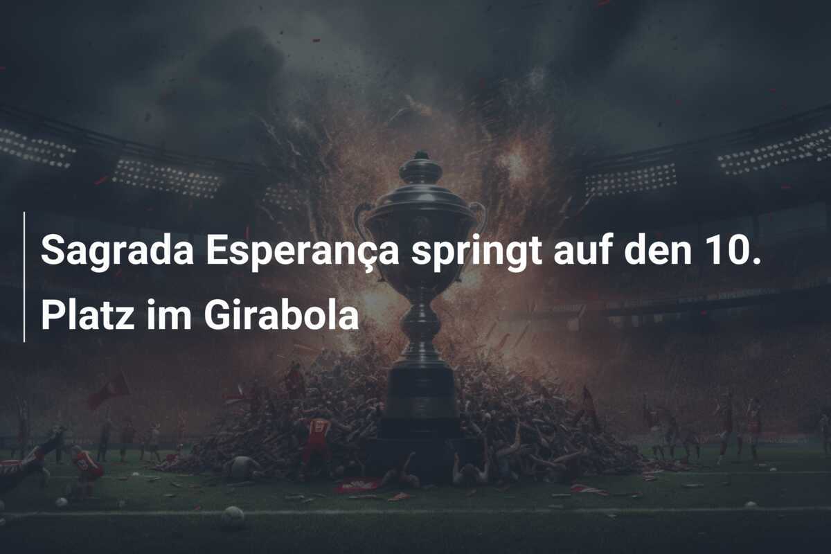 Sagrada Esperança springt auf den 10. Platz im Girabola