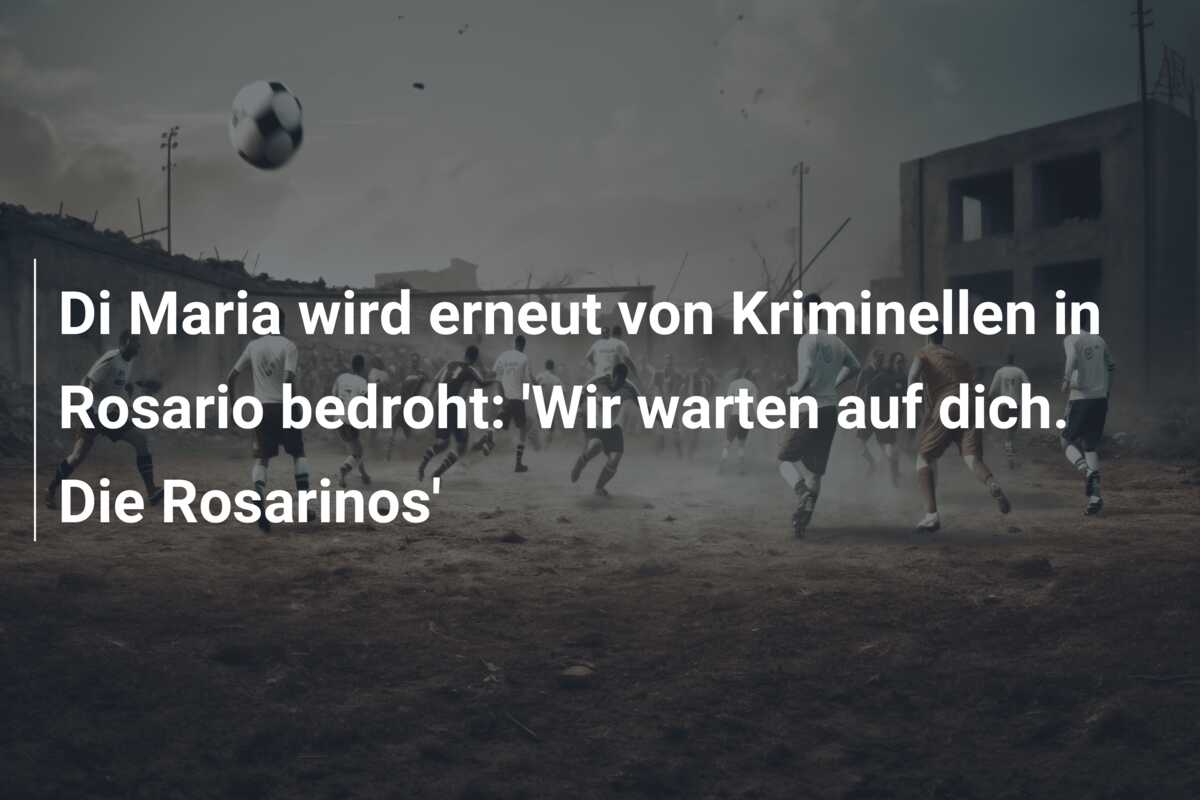 Di Maria wird erneut von Kriminellen in Rosario bedroht: ‘Wir warten auf dich. Die Rosarinos’