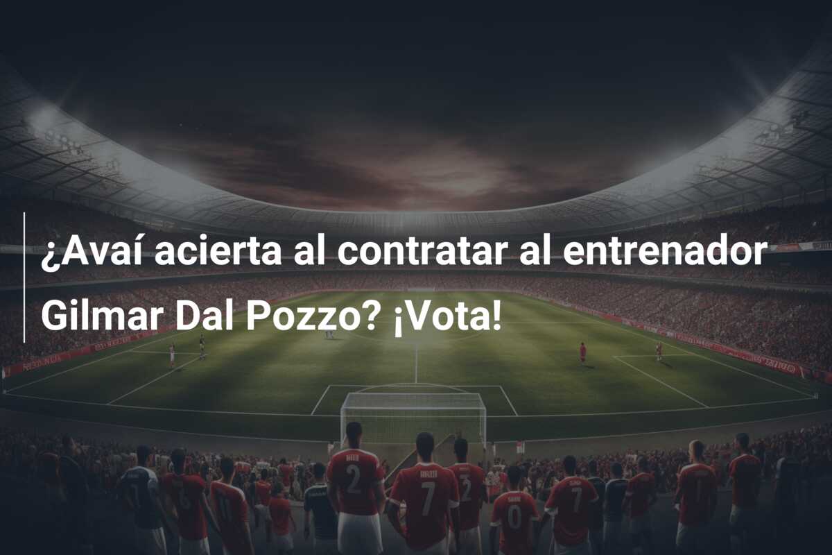 ¿Avaí acierta al contratar al entrenador Gilmar Dal Pozzo? ¡Vota!