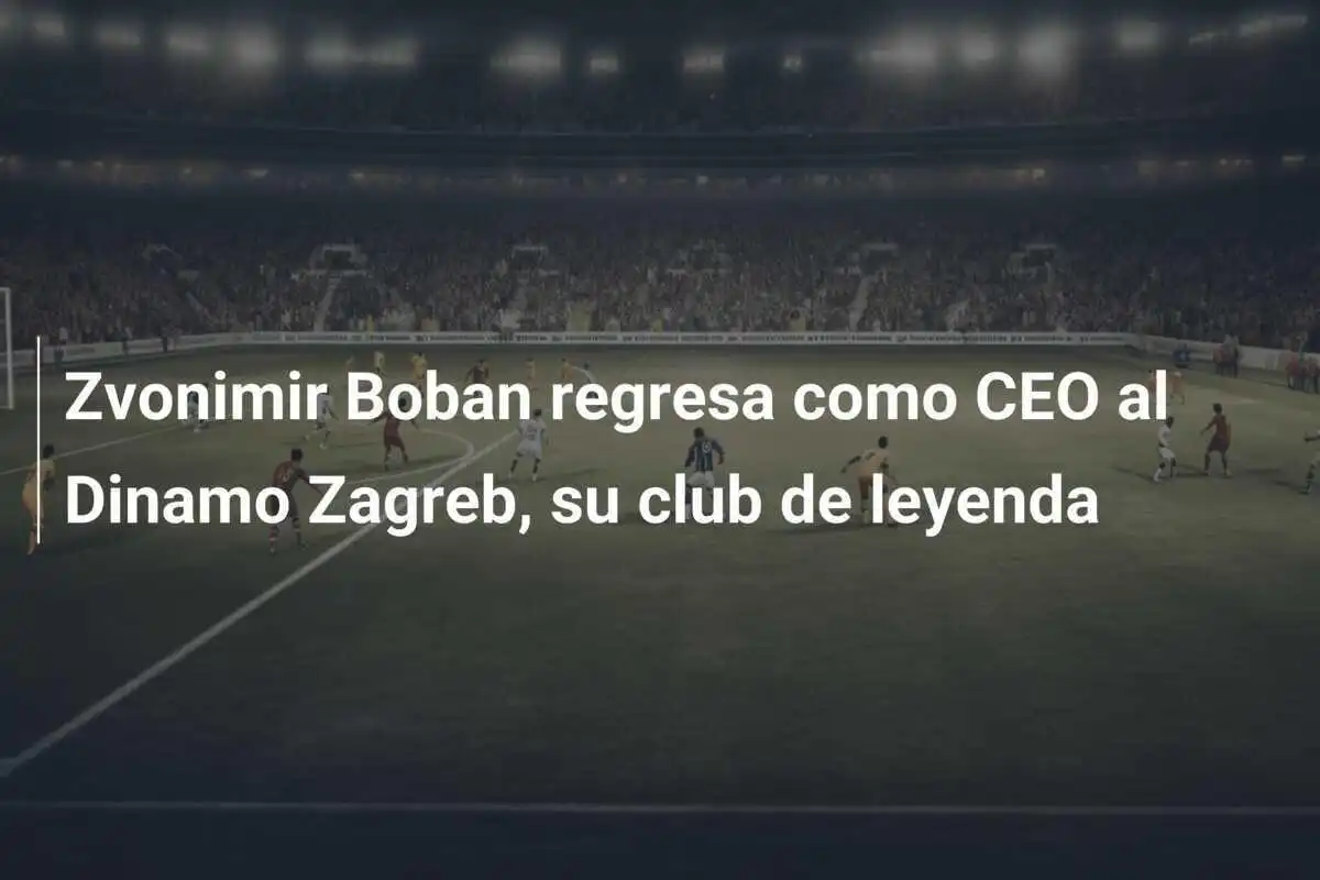Zvonimir Boban regresa como CEO al Dinamo Zagreb, su club de leyenda