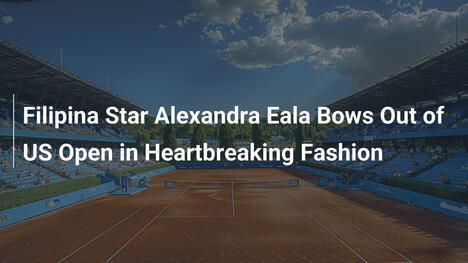 Filipina-Star Alexandra Eala scheidet dramatisch beim US Open aus