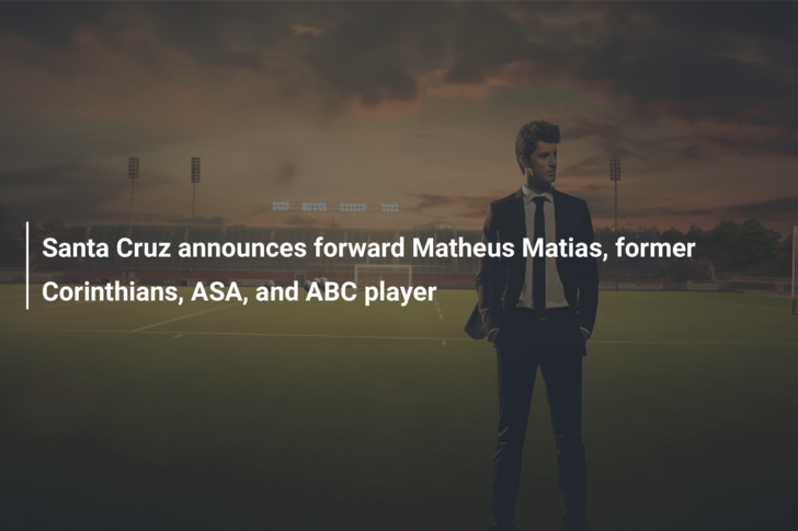 Santa Cruz announces forward Matheus Matias former Corinthians