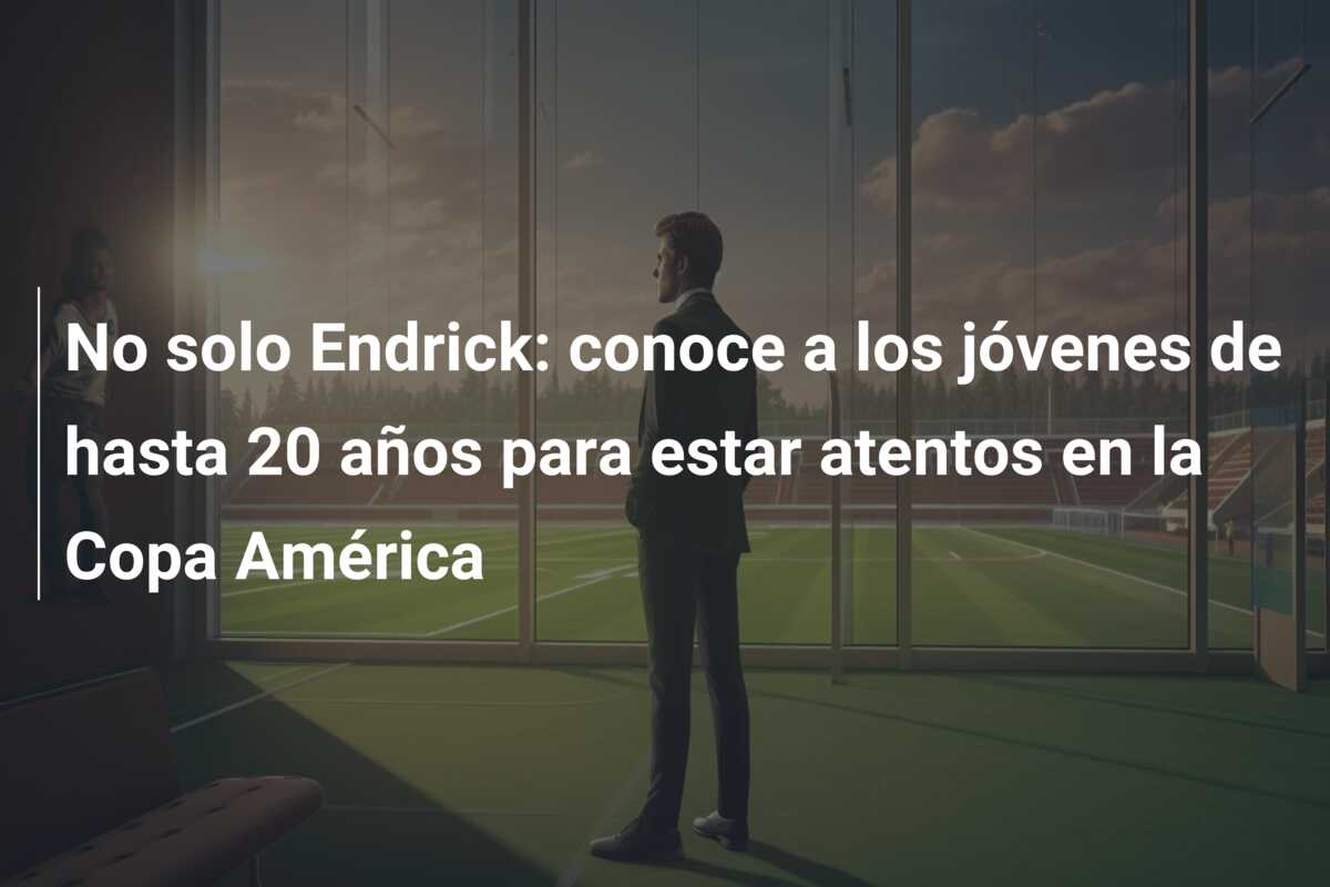 No solo Endrick: conoce a los jóvenes de hasta 20 años para estar atentos en la Copa América