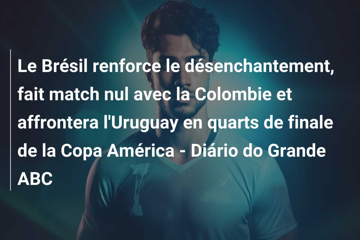 Le Brésil renforce le désenchantement, fait match nul avec la Colombie et affrontera l’Uruguay en quarts de finale de la Copa América – Diário do Grande ABC