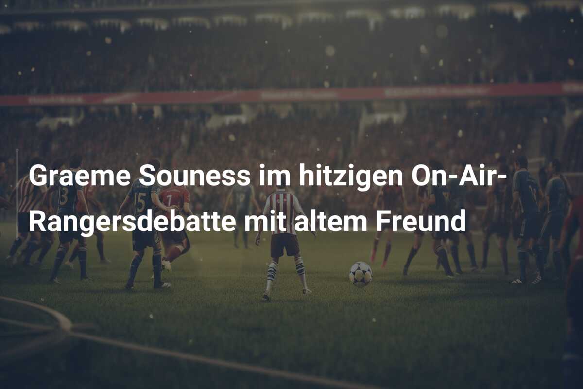 Graeme Souness im hitzigen On-Air-Rangersdebatte mit altem Freund