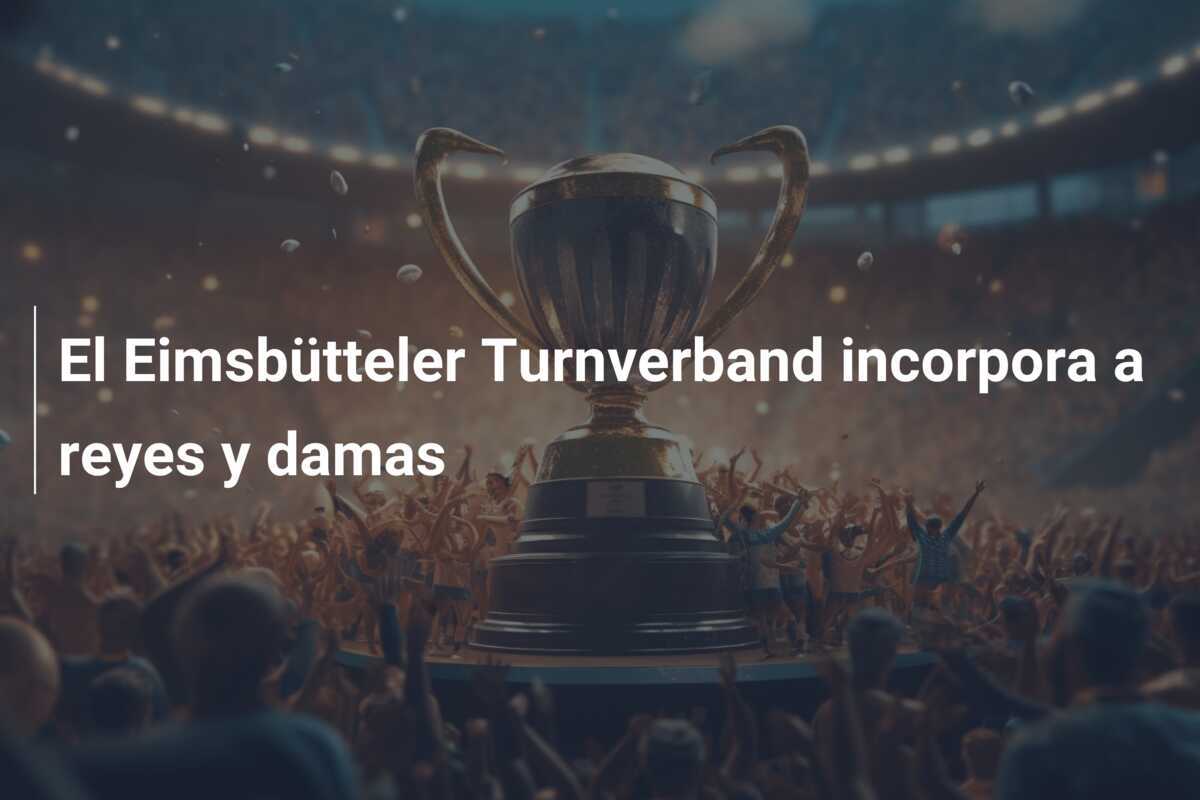 El Eimsbütteler Turnverband incorpora a reyes y damas