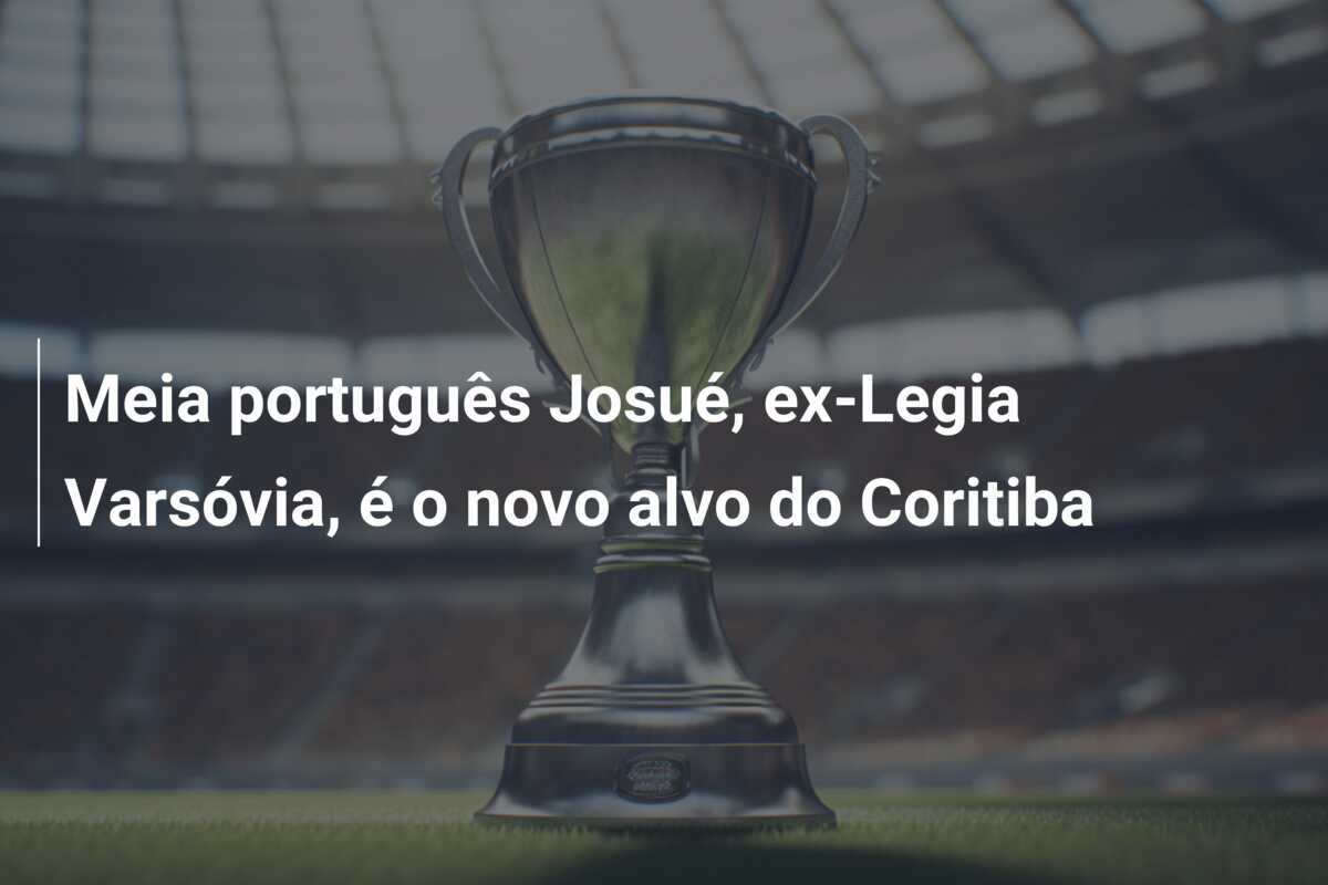 Meia português Josué, ex-Legia Varsóvia, é o novo alvo do Coritiba