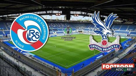 Strasbourg vs Crystal Palace: Prediction and Match Preview