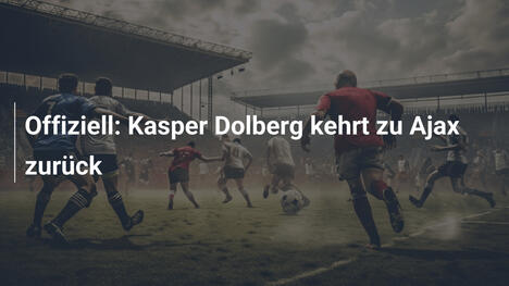 Offiziell: Kasper Dolberg kehrt zu Ajax zurück