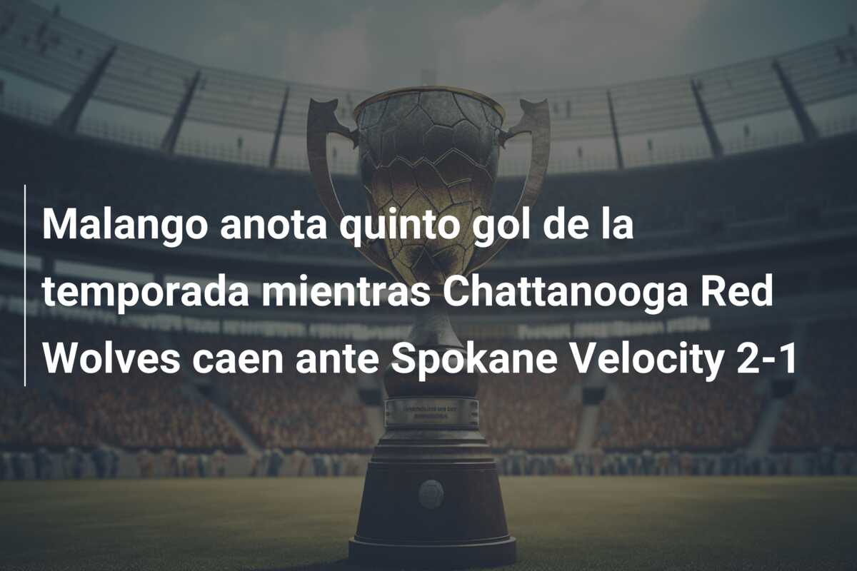 Malango anota quinto gol de la temporada mientras Chattanooga Red Wolves caen ante Spokane Velocity 2-1