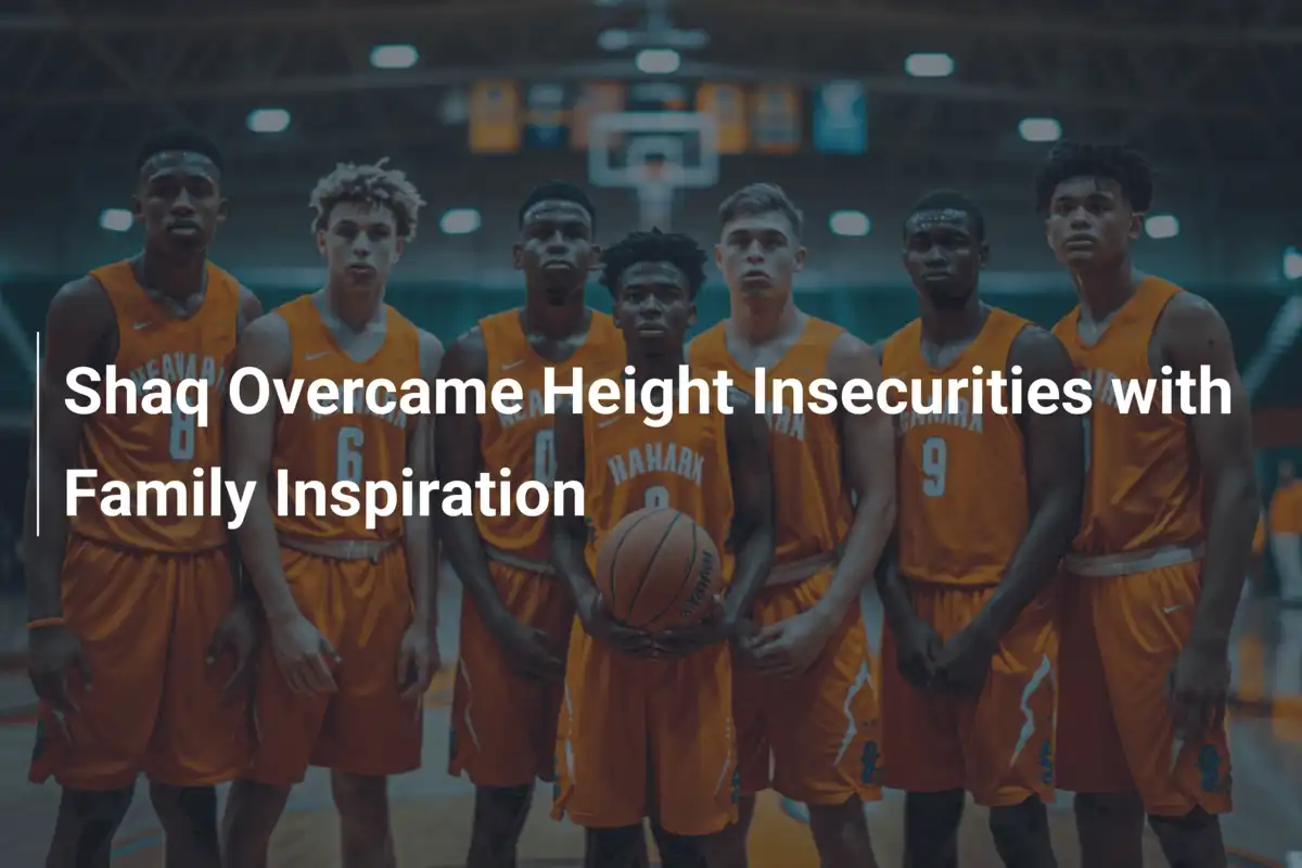 Shaq Overcame Height Insecurities with Family Inspiration - footboom1.com