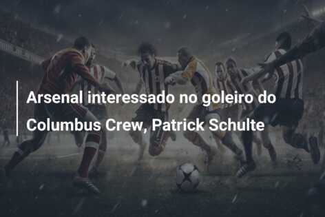 Arsenal interessado no goleiro do Columbus Crew, Patrick Schulte