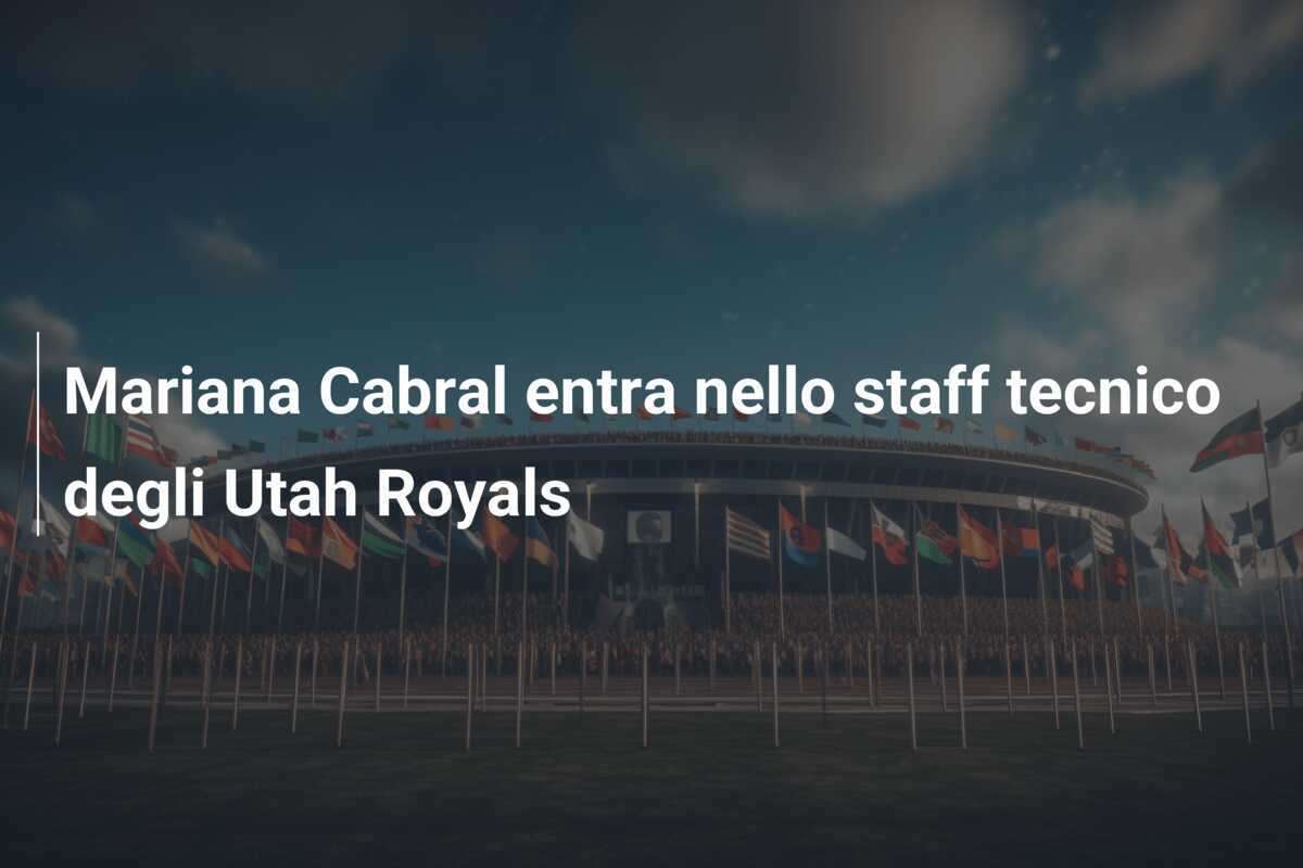Mariana Cabral entra nello staff tecnico degli Utah Royals