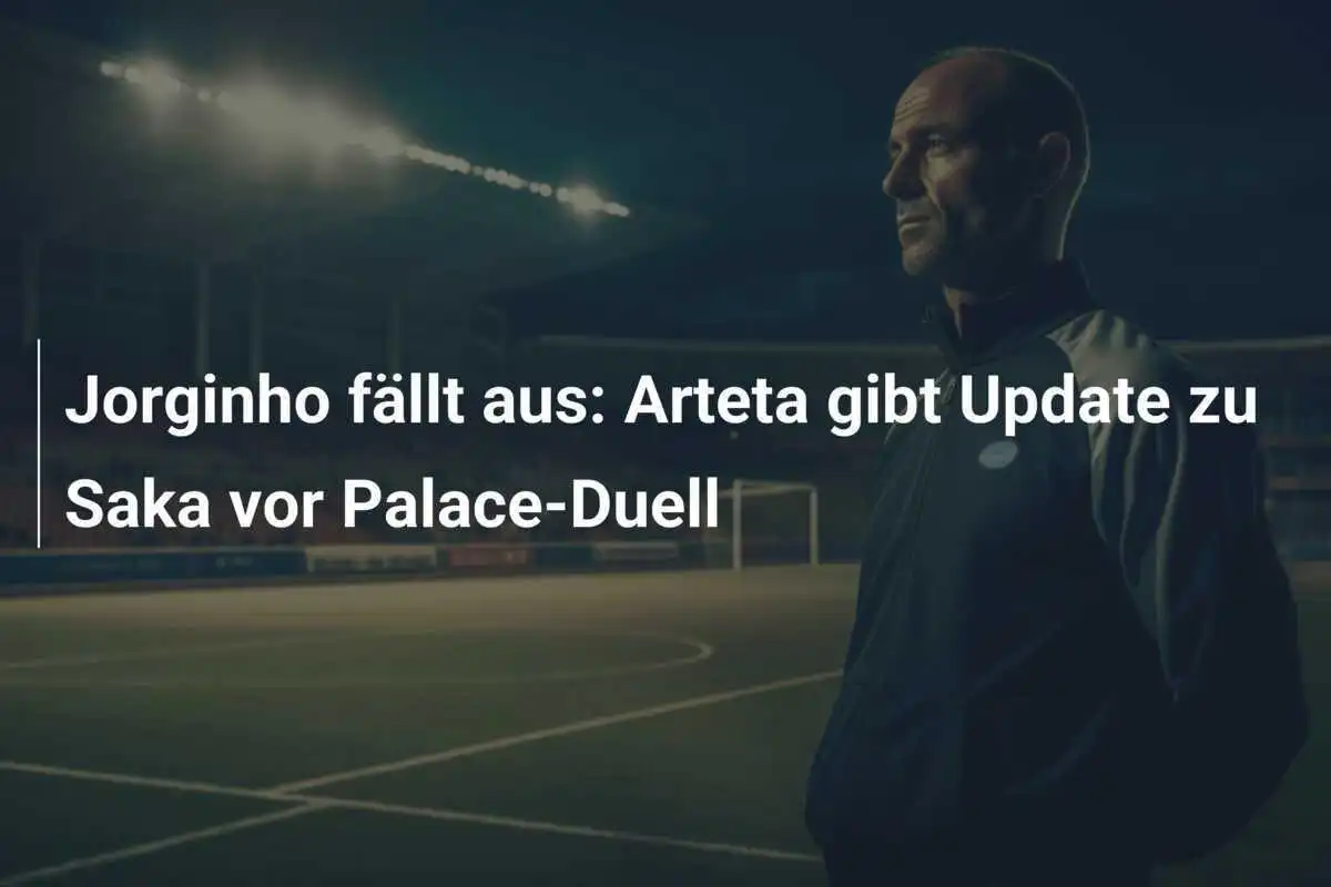 Jorginho fällt aus: Arteta gibt Update zu Saka vor Palace-Duell