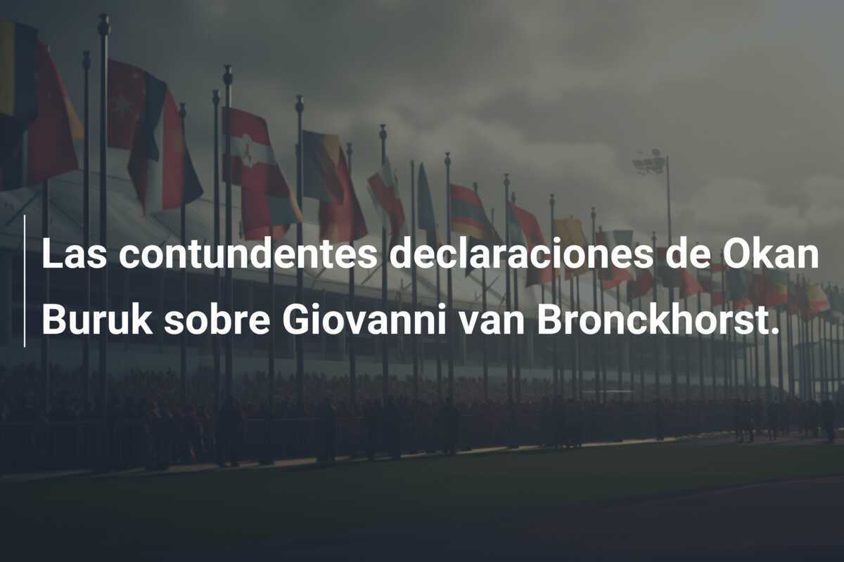 Las contundentes declaraciones de Okan Buruk sobre Giovanni van Bronckhorst.