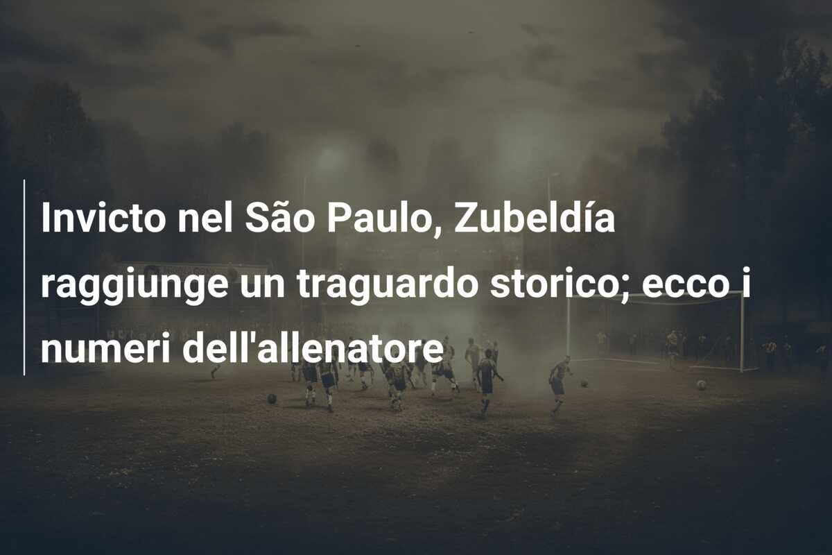 Invicto nel São Paulo, Zubeldía raggiunge un traguardo storico; ecco i numeri dell’allenatore