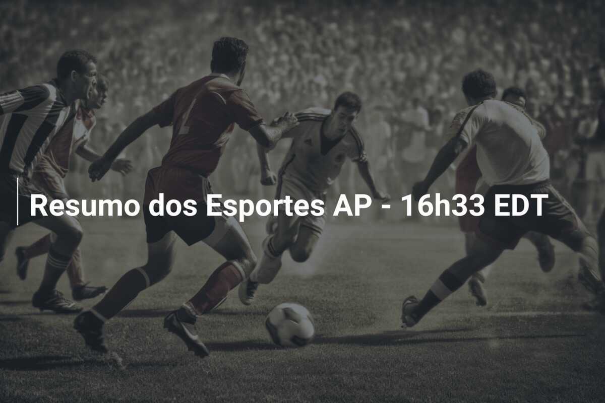 Resumo dos Esportes AP - 16h33 EDT