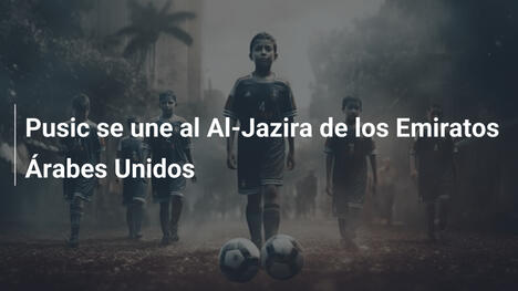 Pusic se une al Al-Jazira de los Emiratos Árabes Unidos