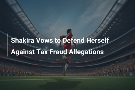 Shakira Vows to Defend Herself Against Tax Fraud Allegations