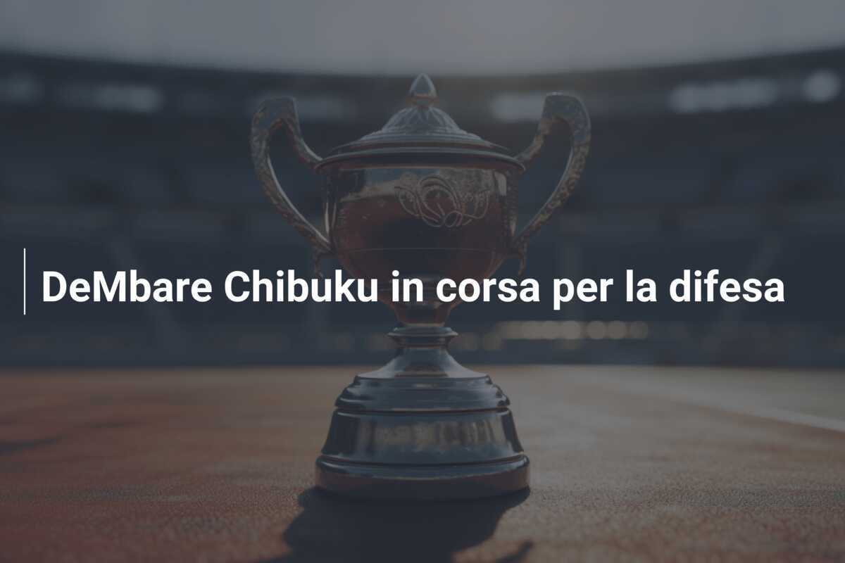 DeMbare Chibuku in corsa per la difesa