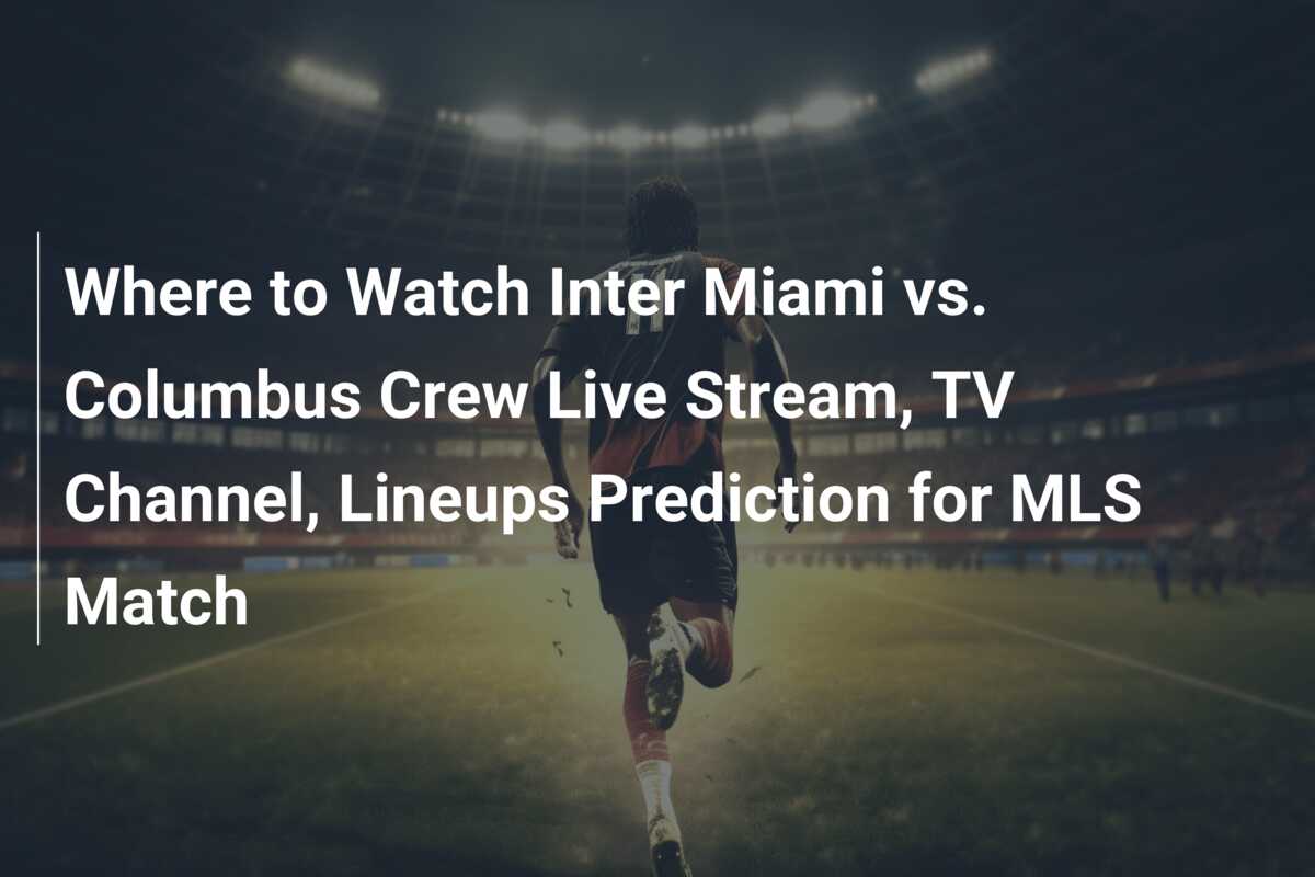 How to watch today's Columbus Crew vs NYCFC Leagues Cup game Live