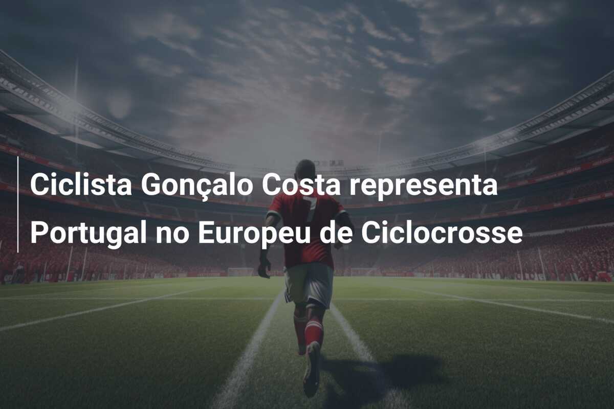 Ciclista Gonçalo Costa representa Portugal no Europeu de Ciclocrosse