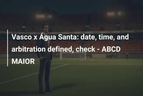 Vasco x Água Santa: date, time, and arbitration defined, check – ABCD MAIOR