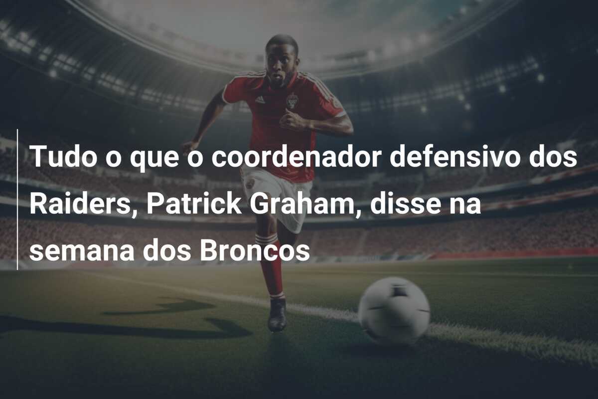 Tudo o que o coordenador defensivo dos Raiders, Patrick Graham, disse na semana dos Broncos