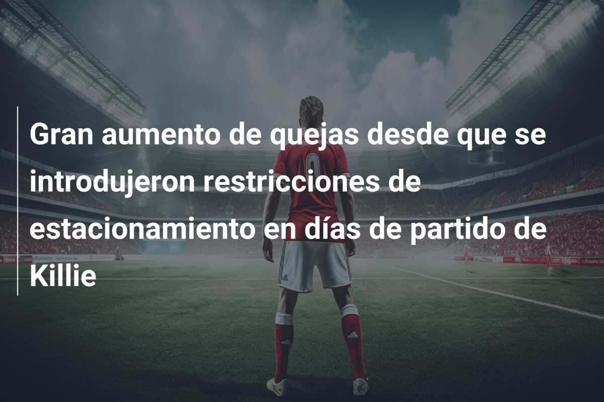 Gran aumento de quejas desde que se introdujeron restricciones de estacionamiento en días de partido de Killie