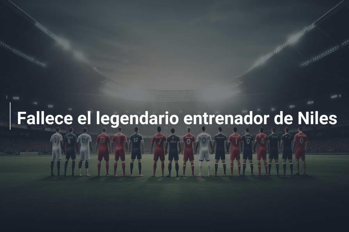 Fallece el legendario entrenador de Niles