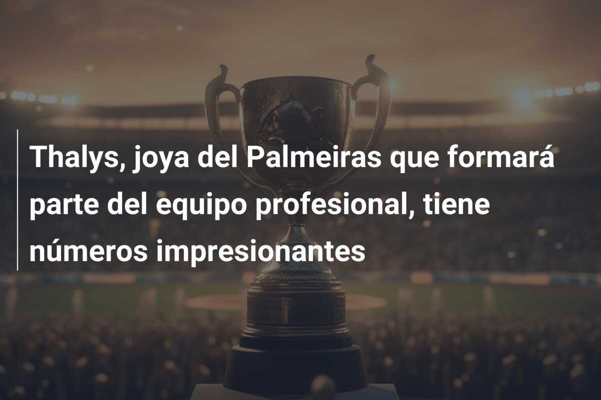 Thalys, joya del Palmeiras que formará parte del equipo profesional, tiene números impresionantes