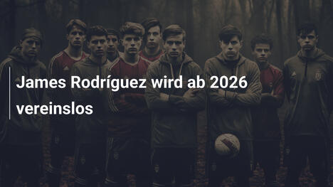 James Rodríguez wird ab 2026 vereinslos