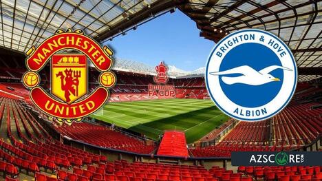 Manchester United vs. Brighton: Prediction and Match Preview