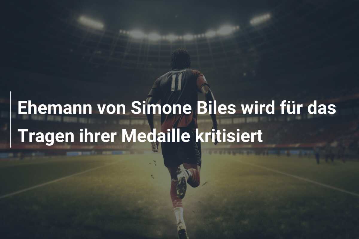 Ehemann von Simone Biles wird für das Tragen ihrer Medaille kritisiert