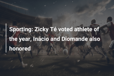 Sporting: Zicky Té voted athlete of the year, Inácio and Diomande also honored